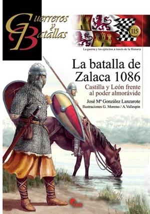 LA BATALLA DE ZALACA 1086 | 9788494541452 | GONZÁLEZ LANZAROTE, JOSÉ MARÍA | Llibres Parcir | Librería Parcir | Librería online de Manresa | Comprar libros en catalán y castellano online