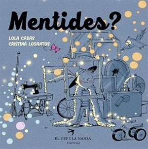 MENTIDES? | 9788417000011 | CASAS PEÑA, LOLA | Llibres Parcir | Librería Parcir | Librería online de Manresa | Comprar libros en catalán y castellano online