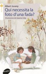 QUI NECESSITA LA FOTO D'UNA FADA? | 9788416844203 | JUVANY I BLANCH, ALBERT | Llibres Parcir | Llibreria Parcir | Llibreria online de Manresa | Comprar llibres en català i castellà online