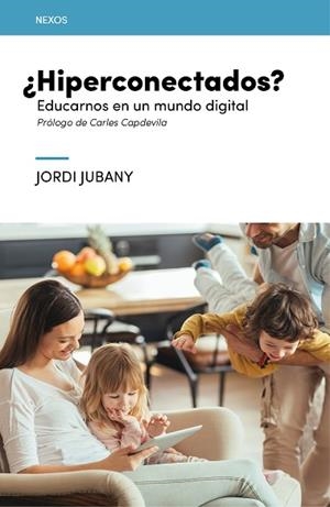 ¿HIPERCONECTADOS? | 9788416918027 | JUBANY I VILA, JORDI | Llibres Parcir | Librería Parcir | Librería online de Manresa | Comprar libros en catalán y castellano online