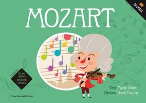 MOZART | 9788490345740 | VELOY PLANAS, MARIÀ/MAYNAR GÁLVEZ, DAVID | Llibres Parcir | Llibreria Parcir | Llibreria online de Manresa | Comprar llibres en català i castellà online