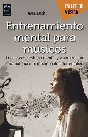 ENTRENAMIENTO MENTAL PARA MUSICOS | 9788494650444 | GARCIA,RAFAEL | Llibres Parcir | Librería Parcir | Librería online de Manresa | Comprar libros en catalán y castellano online
