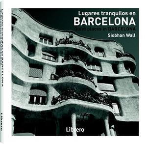 LUGARES TRANQUILOS EN BARCELONA | 9789089987822 | SIOBHAN WAII | Llibres Parcir | Librería Parcir | Librería online de Manresa | Comprar libros en catalán y castellano online