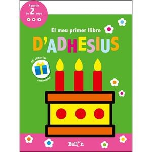 EL MEU PRIMER LLIBRE D’ADHESIUS - ANIVERSARI | 9789463076548 | BALLON | Llibres Parcir | Llibreria Parcir | Llibreria online de Manresa | Comprar llibres en català i castellà online