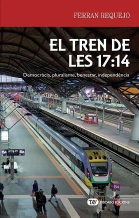 EL TREN DE LES 17:14 | 9788491175599 | REQUEJO COLL, FERRAN | Llibres Parcir | Librería Parcir | Librería online de Manresa | Comprar libros en catalán y castellano online