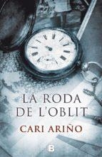 LA RODA DE L'OBLIT | 9788466661195 | ARIÑO, CARI | Llibres Parcir | Llibreria Parcir | Llibreria online de Manresa | Comprar llibres en català i castellà online
