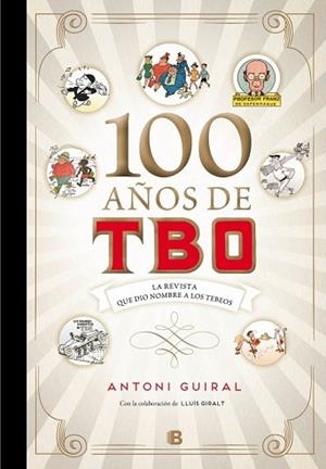 100 AÑOS DE TBO | 9788466660686 | GUIRAL CONTI, ANTONIO | Llibres Parcir | Llibreria Parcir | Llibreria online de Manresa | Comprar llibres en català i castellà online