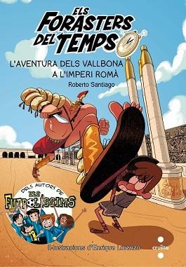 FORASTERS DEL TEMPS 3 L'AVENTURA DELS VALLBONA A L'IMP | 9788466142199 | SANTIAGO, ROBERTO | Llibres Parcir | Llibreria Parcir | Llibreria online de Manresa | Comprar llibres en català i castellà online