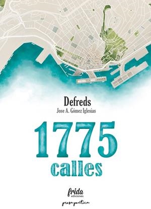 1775 CALLES | 9788494639050 | JOSE ÁNGEL GÓMEZ IGLESIAS, @DEFREDS | Llibres Parcir | Librería Parcir | Librería online de Manresa | Comprar libros en catalán y castellano online