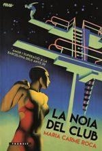 LA NOIA DEL CLUB | 9788490267219 | ROCA I COSTA, MARIA CARME | Llibres Parcir | Llibreria Parcir | Llibreria online de Manresa | Comprar llibres en català i castellà online