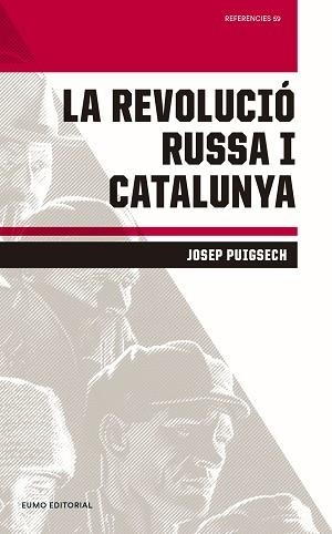 LA REVOLUCIÓ RUSSA I CATALUNYA | 9788497665896 | PUIGSECH FARRÀS, JOSEP | Llibres Parcir | Librería Parcir | Librería online de Manresa | Comprar libros en catalán y castellano online