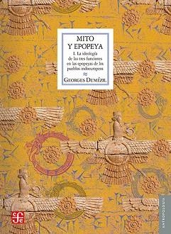 MITO Y EPOPEYA. I. LA IDEOLOGIA DE LAS TRES FUNCIONES EN LAS EPOPEYAS DE LOS  PU | 9786071635037 | DUMEZIL, GEORGES | Llibres Parcir | Llibreria Parcir | Llibreria online de Manresa | Comprar llibres en català i castellà online