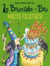 BRUNILDA I BRU. MOLTES FELICITATS! | 9788498019940 | THOMAS, VALERIE/PAUL, KORKY | Llibres Parcir | Librería Parcir | Librería online de Manresa | Comprar libros en catalán y castellano online