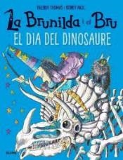 BRUNILDA I BRU. EL DIA DEL DINOSAURE | 9788498019902 | THOMAS, VALERIE/PAUL, KORKY | Llibres Parcir | Librería Parcir | Librería online de Manresa | Comprar libros en catalán y castellano online