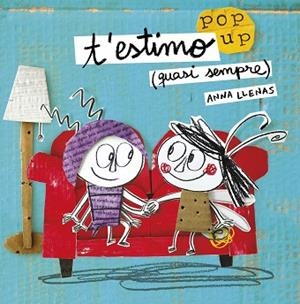 T'ESTIMO (QUASI SEMPRE). UN LLIBRE POP-UP | 9788491370475 | ANNA LLENAS | Llibres Parcir | Librería Parcir | Librería online de Manresa | Comprar libros en catalán y castellano online