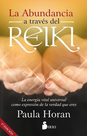 LA ABUNDANCIA A TRAVÉS DEL REIKI | 9788416579785 | HORAN, PAULA | Llibres Parcir | Llibreria Parcir | Llibreria online de Manresa | Comprar llibres en català i castellà online