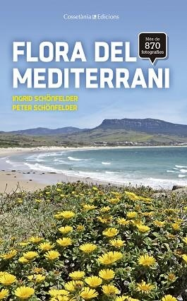 FLORA DEL MEDITERRANI | 9788490345931 | SCHÖNFELDER, INGRID/SCHÖNFELDER, PETER | Llibres Parcir | Llibreria Parcir | Llibreria online de Manresa | Comprar llibres en català i castellà online