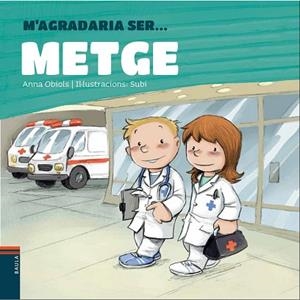 M'AGRADARIA SER ... METGE | 9788447933006 | OBIOLS LLOPART, ANNA | Llibres Parcir | Llibreria Parcir | Llibreria online de Manresa | Comprar llibres en català i castellà online