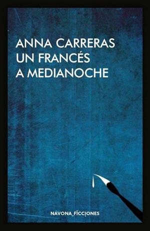 UN FRANCES A MEDIANOCHE | 9788416259823 | CARRERAS ANNA | Llibres Parcir | Librería Parcir | Librería online de Manresa | Comprar libros en catalán y castellano online