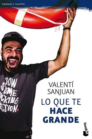 LO QUE TE HACE GRANDE | 9788416928064 | SANJUAN GUMBAU, VALENTÍ | Llibres Parcir | Llibreria Parcir | Llibreria online de Manresa | Comprar llibres en català i castellà online