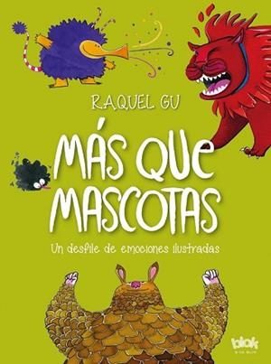 MÁS QUE MASCOTAS. UN DESFILE DE EMOCIONES ILUSTRADAS | 9788416712434 | GU, RAQUEL | Llibres Parcir | Llibreria Parcir | Llibreria online de Manresa | Comprar llibres en català i castellà online