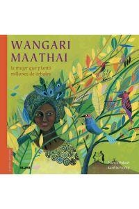 WANGARI MAATHAI | 9788498019971 | PRÉVOT, FRANCK/FRONTY, AURÉLIA | Llibres Parcir | Librería Parcir | Librería online de Manresa | Comprar libros en catalán y castellano online