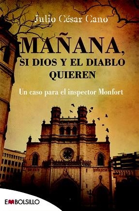 MAÑANA, SI DIOS Y EL DIABLO QUIEREN | 9788416087457 | CANO, JULIO CÉSAR | Llibres Parcir | Librería Parcir | Librería online de Manresa | Comprar libros en catalán y castellano online