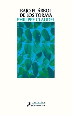 BAJO EL ÁRBOL DE LOS TORAYA | 9788498387827 | CLAUDEL, PHILIPPE | Llibres Parcir | Llibreria Parcir | Llibreria online de Manresa | Comprar llibres en català i castellà online
