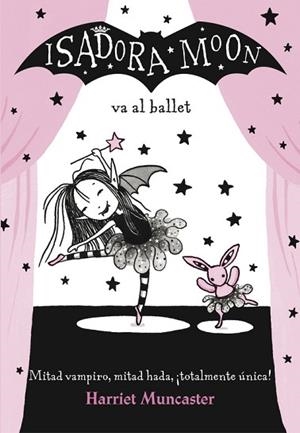 ISADORA MOON VA AL BALLET (ISADORA MOON) | 9788420485843 | MUNCASTER, HARRIET | Llibres Parcir | Llibreria Parcir | Llibreria online de Manresa | Comprar llibres en català i castellà online