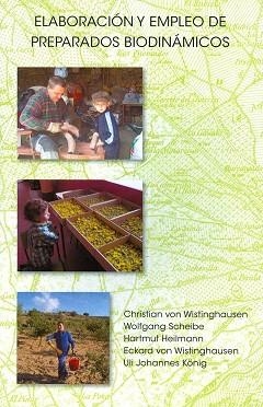 LA ELABORACIÓN Y EL EMPLEO DE LOS PREPARADOS BIODINÁMICOS | 9788492843695 | WISTINGHAUSEN, CHRISTIAN VON/SCHEIBE, WOLFGANG/HEILMANN, HARTMUT/WISTINGHAUSEN, ECKARD VON/KÖNIG, UL | Llibres Parcir | Librería Parcir | Librería online de Manresa | Comprar libros en catalán y castellano online