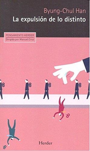 LA EXPULSIÓN DE LO DISTINTO | 9788425439650 | HAN, BYUNG-CHUL | Llibres Parcir | Llibreria Parcir | Llibreria online de Manresa | Comprar llibres en català i castellà online