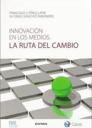 INNOVACION EN LOS MEDIOS | 9788431328597 | PEREZ LATRE,FRANCISCO J | Llibres Parcir | Librería Parcir | Librería online de Manresa | Comprar libros en catalán y castellano online