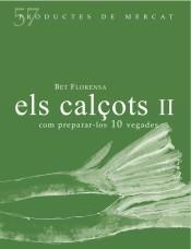 ELS CALÇOTS II | 9788494611230 | FLORENSA, BET | Llibres Parcir | Llibreria Parcir | Llibreria online de Manresa | Comprar llibres en català i castellà online