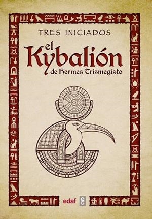 EL KYBALIÓN DE HERMES TRIMEGISTO | 9788441437401 | TRES INICIADOS | Llibres Parcir | Librería Parcir | Librería online de Manresa | Comprar libros en catalán y castellano online