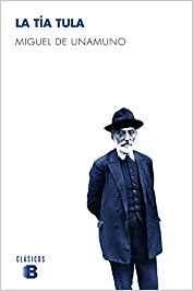 LA TÍA TULA | 9788490703571 | UNAMUNO, MIGUEL DE | Llibres Parcir | Librería Parcir | Librería online de Manresa | Comprar libros en catalán y castellano online
