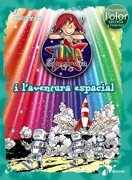 TINA SUPERBRUIXA I L ' AVENTURA ESPACIAL (ED. COLOR) | 9788499067537 | KNISTER | Llibres Parcir | Llibreria Parcir | Llibreria online de Manresa | Comprar llibres en català i castellà online