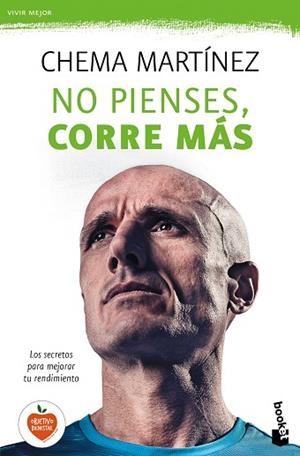 NO PIENSES, CORRE MÁS | 9788427042445 | MARTÍNEZ, CHEMA | Llibres Parcir | Llibreria Parcir | Llibreria online de Manresa | Comprar llibres en català i castellà online