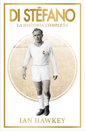 DI STÉFANO | 9788494506468 | IAN HAWKEY | Llibres Parcir | Llibreria Parcir | Llibreria online de Manresa | Comprar llibres en català i castellà online