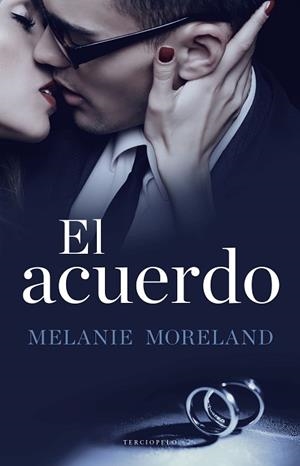 EL ACUERDO | 9788494557057 | MELANIE MORELAND | Llibres Parcir | Llibreria Parcir | Llibreria online de Manresa | Comprar llibres en català i castellà online