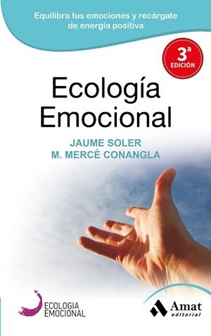 ECOLOGÍA EMOCIONAL | 9788497357036 | CONANGLA I MARÍN, MERCÈ / SOLER I LLEONART, JAUME | Llibres Parcir | Librería Parcir | Librería online de Manresa | Comprar libros en catalán y castellano online