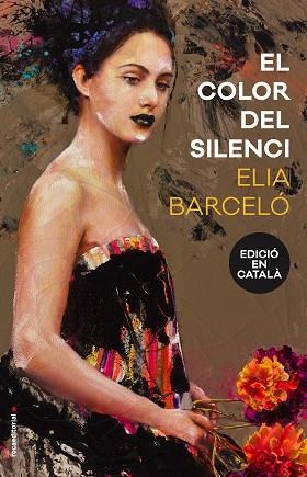 EL COLOR DEL SILENCI | 9788416867233 | ELIA BARCELÓ | Llibres Parcir | Librería Parcir | Librería online de Manresa | Comprar libros en catalán y castellano online