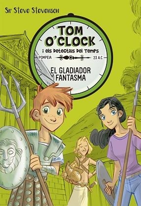 TOM O'CLOCK 2. EL GLADIADOR FANTASMA | 9788424660291 | STEVENSON, SIR STEVE | Llibres Parcir | Librería Parcir | Librería online de Manresa | Comprar libros en catalán y castellano online