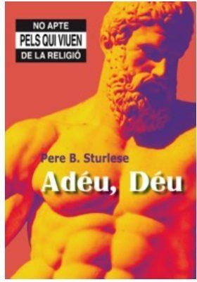 ADÉU, DÉU | 9788494680106 | B. STURLESE, PERE | Llibres Parcir | Librería Parcir | Librería online de Manresa | Comprar libros en catalán y castellano online