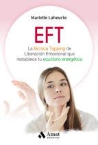 EFT | 9788497359245 | LAHEURTE, MARIELLE | Llibres Parcir | Librería Parcir | Librería online de Manresa | Comprar libros en catalán y castellano online