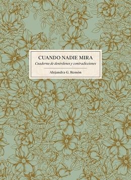 CUANDO NADIE MIRA | 9788416890224 | G. REMÓN, ALEJANDRA | Llibres Parcir | Llibreria Parcir | Llibreria online de Manresa | Comprar llibres en català i castellà online
