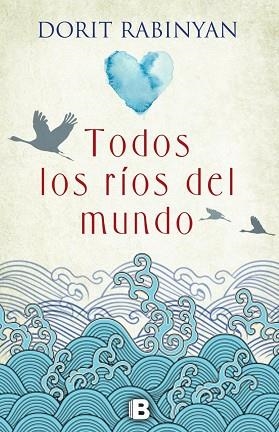 TODOS LOS RÍOS DEL MUNDO | 9788466661119 | RABINYAN, DORIT | Llibres Parcir | Llibreria Parcir | Llibreria online de Manresa | Comprar llibres en català i castellà online