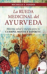 LA RUEDA MEDICINAL DEL AYURVEDA | 9788417030223 | FONDIN, MICHELLE | Llibres Parcir | Llibreria Parcir | Llibreria online de Manresa | Comprar llibres en català i castellà online