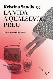 LA VIDA A QUALSEVOL PREU | 9788494677519 | Llibres Parcir | Llibreria Parcir | Llibreria online de Manresa | Comprar llibres en català i castellà online