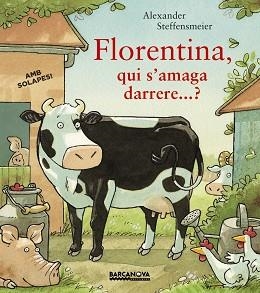 FLORENTINA, QUI S ' AMAGA DARRERE...? | 9788448941529 | STEFFENSMEIER, ALEXANDER | Llibres Parcir | Librería Parcir | Librería online de Manresa | Comprar libros en catalán y castellano online