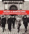 NAZIS A BARCELONA | 9788416853052 | CAPDEVILA, MIREIA/VILANOVA, FRANCESC | Llibres Parcir | Librería Parcir | Librería online de Manresa | Comprar libros en catalán y castellano online